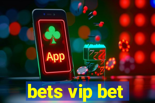 bets vip bet